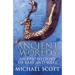 Image of Ancient Worlds : An Epic History of East and West
