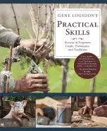 Image of gene logsdons practical skills a revival of forgotten crafts techniques and