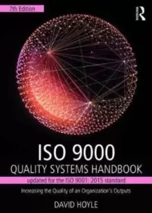 Image of ISO 9000 Quality Systems Handbook-updated for the ISO 9001: 2015 standard : Increasing the Quality of an Organizations Outputs