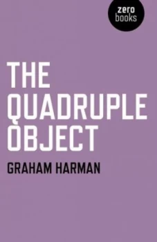 Image of The Quadruple Object by Graham Harman Paperback