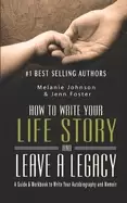 Image of how to write your life story and leave a legacy a story starter guide and w