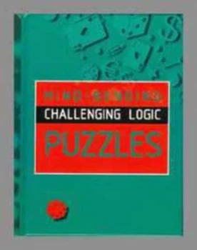 Image of Mind-Bending Challenging Logic Puzzles by Heather Dickson and Des Machale Book
