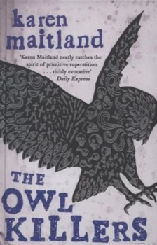 Image of The Owl Killers by Karen Maitland Hardback