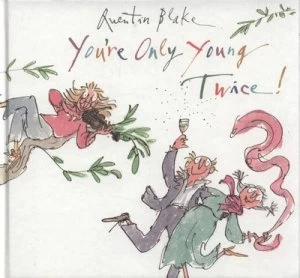 Image of Youre Only Young Twice by Quentin Blake Hardback
