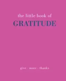 Image of The Little Book of Gratitude : Give More Thanks