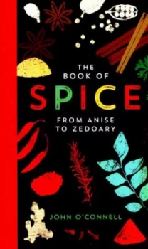 Image of The Book of Spice by John O Connell Hardback