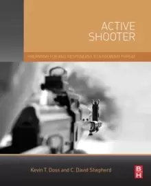 Image of Active Shooter : Preparing for and Responding to a Growing Threat