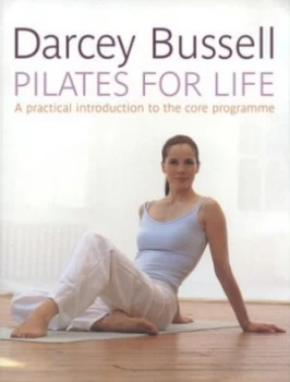Image of Pilates for Life by Darcey Bussell Paperback