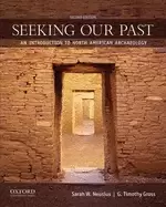 Image of 113 neusius seeking our past an introduction to north american archaeology