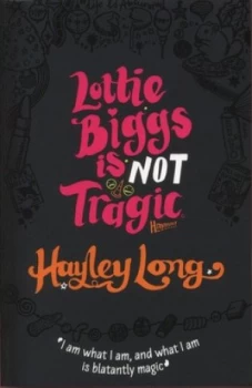 Image of Lottie Biggs Is Not Tragic by Hayley Long Book
