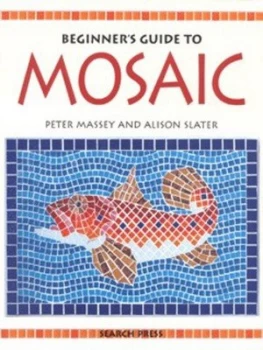 Image of A Beginners Guide to Mosaic by Alison Peter Book