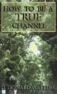 Image of how to be a true channel