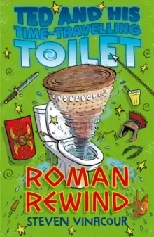 Image of Ted and His Time Travelling Toilet: Roman Rewind