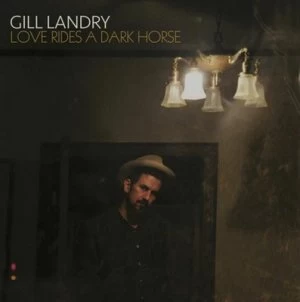 image of Love Rides a Dark Horse by Gill Landry CD Album