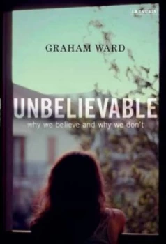 Image of Unbelievable by Graham Ward Hardback
