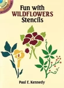Image of Fun with Wildflowers Stencils by Paul E. Kennedy
