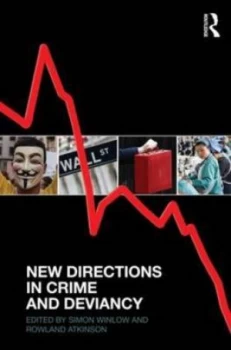 Image of New Directions in Crime and Deviancy by Simon Winlow Paperback