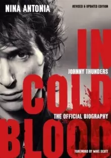 Image of Johnny Thunders: In Cold Blood : The Official Biography (Revised & Updated Edition)