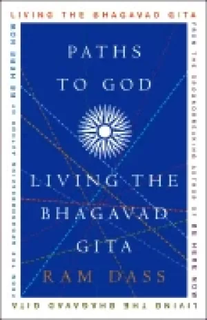 Image of paths to god living the bhagavad gita