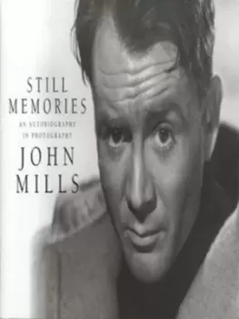 Image of Still memories - Sir John Mills - Hardback - Used