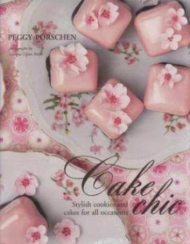 Image of Cake Chic by Peggy Porschen and Georgia Glynn Smith Hardback