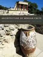 Image of architecture of minoan crete constructing identity in the aegean bronze age