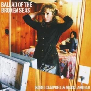 Image of Ballad of the Broken Seas by Isobel Campbell CD Album