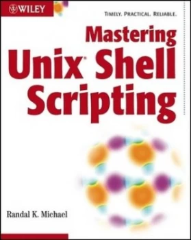 Image of Mastering Unix Shell Scripting by Randal K. Michael Paperback