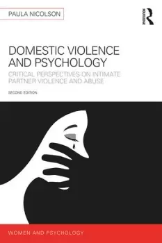Image of Domestic Violence and PsychologyCritical Perspectives on Intimate Partner Violence and Abuse
