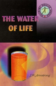 Image of Water of Life by J.W Armstrong Paperback