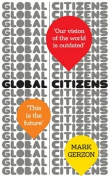 Image of Global Citizens by Mark Gerzon Hardback