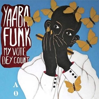 image of Yaaba Funk - My Vote Dey Count CD