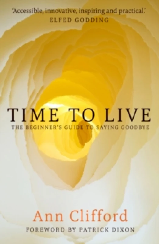 Image of Time to Live : The beginner's guide to saying goodbye Paperback / softback