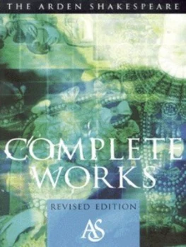 Image of The Arden Shakespeare Complete Works by William Shakespeare Paperback