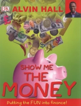 Image of Show Me the Money by Alvin Hall Hardback
