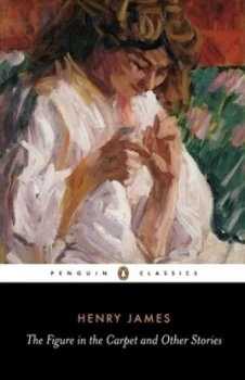 Image of The Figure in the Carpet and Other Stories by Henry James Paperback