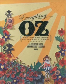 Image of Everything Oz by Christine Leech and Hannah Read-Baldrey Paperback