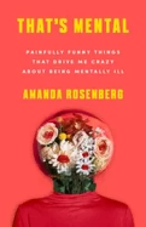 Image of thats mental painfully funny things that drive me crazy about being mentall