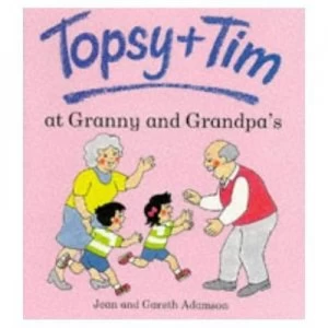 Image of Topsy and Tim at Granny and Grandpas by Jean Adamson and Gareth Adamson and Nancy Hellen Book
