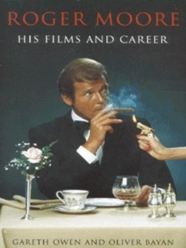 Image of Roger Moore by Gareth Owen and Oliver Bayan Hardback