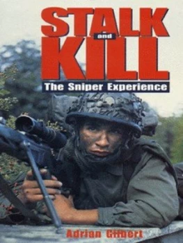 Image of Stalk and Kill by Adrian Gilbert Paperback
