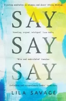 Image of Say say say by Lila Savage