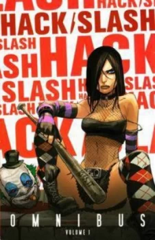 Image of Hack/slash Omnibus. Volume 1 by Tim Seeley Paperback