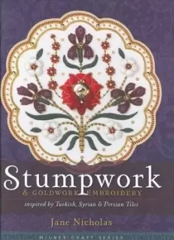 Image of Stumpwork & Goldwork Embroidery by Jane Nicholas