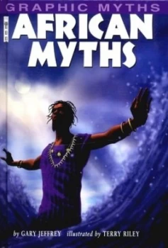 Image of African Myths by Gary Jeffrey and Terry Riley Hardback