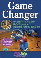 Image of game changer phil lawlers crusade to help children by improving physical ed