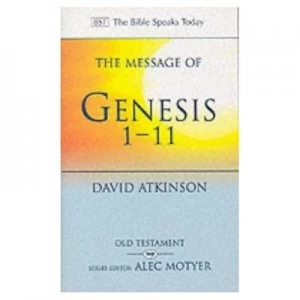 Image of The Message of Genesis 1-11 by David John Atkinson Book