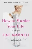 Image of how to murder your life a memoir