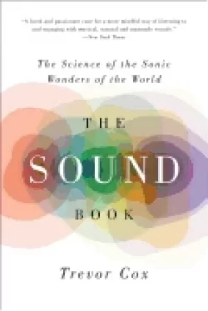 Image of sound book the science of the sonic wonders of the world