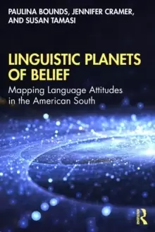 Image of Linguistic Planets of Belief : Mapping Language Attitudes in the American South